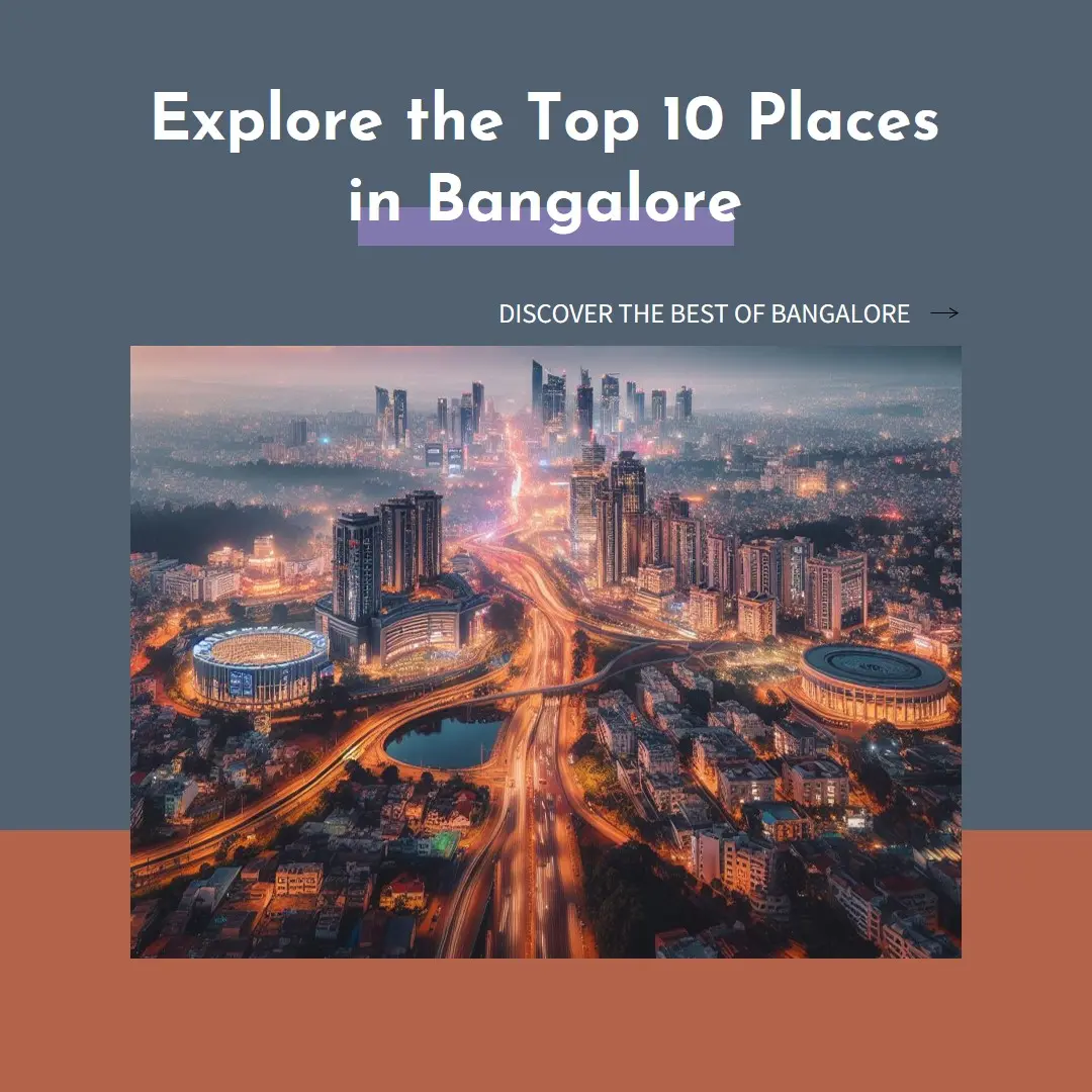 Top 10 Places To Visit In Bangalore